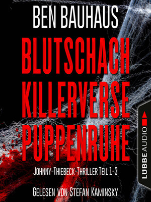 cover image of Blutschach--Killerverse--Puppenruhe, Teil 1-3--Johnny Thiebeck im Einsatz, Sammelband 1 (Ungekürzt)